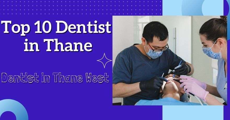 Dentist in Thane west