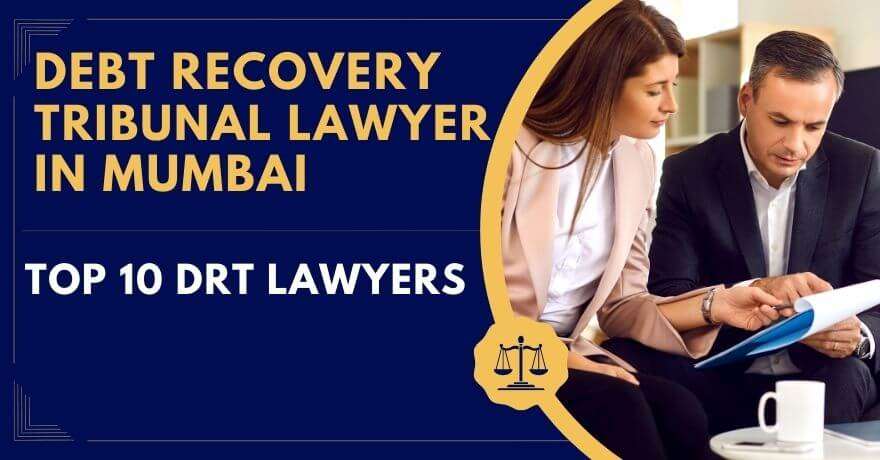 Top 10 DRT Lawyer in Mumbai