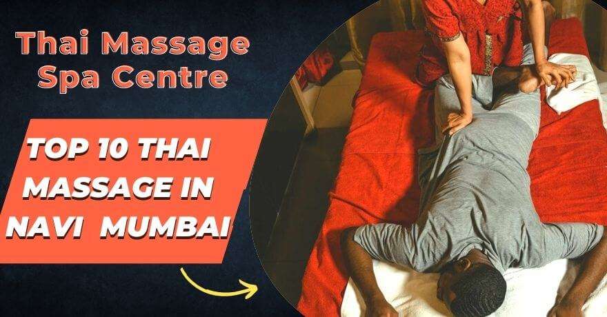 Top 10 Thai Massage in Navi Mumbai