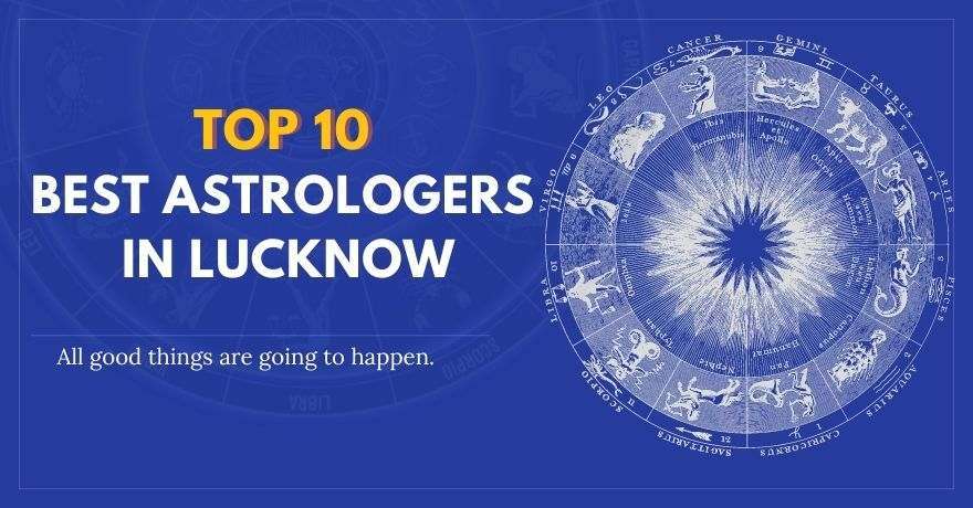 Top Ten Best Astrologer in Lucknow