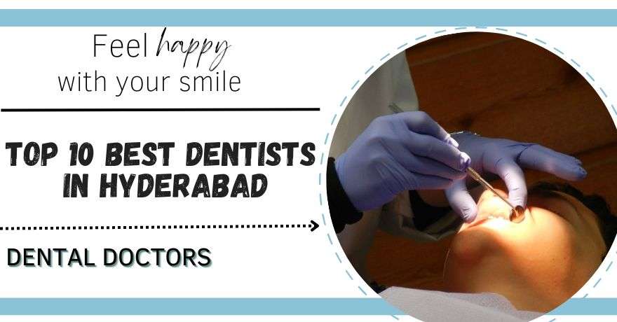 Top 10 Best Dentists in Hyderabad