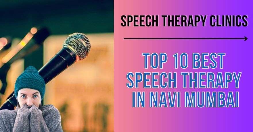 Top ten Best Speech Therapy in Navi Mumbai