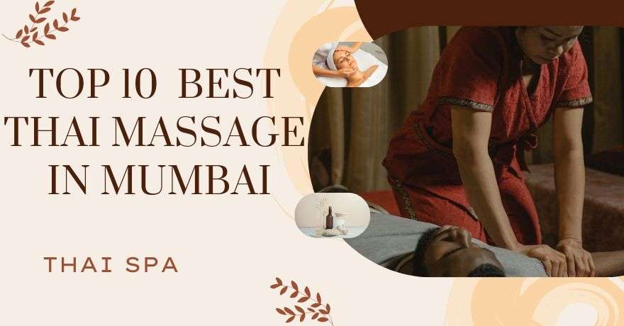 Top 10 Best Thai Massage in Mumbai