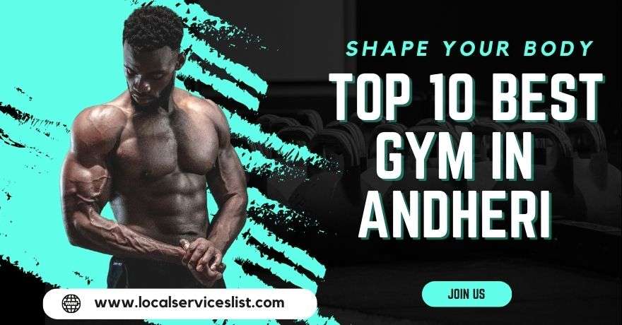 Top 10 Best Gym in Andheri West and East