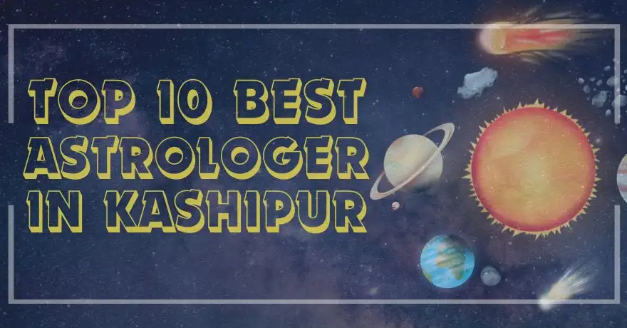 Top 10 Best Astrologer in Kashipur