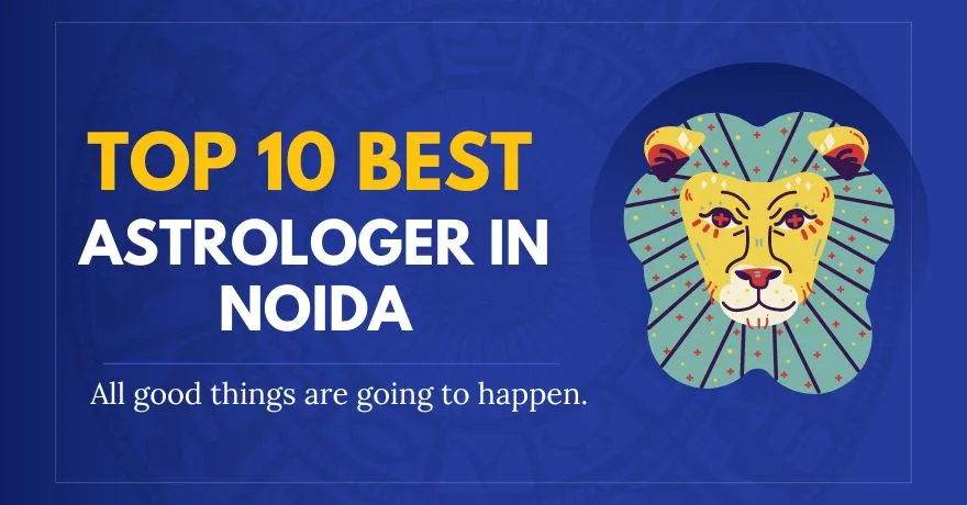 Top 10 Best Astrologer in Noida