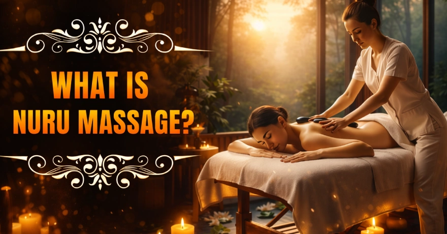 What Is Nuru Massage?